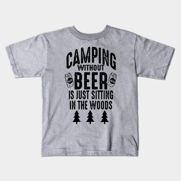 Camping Without Beer Kids T-Shirt by skgraphicart89